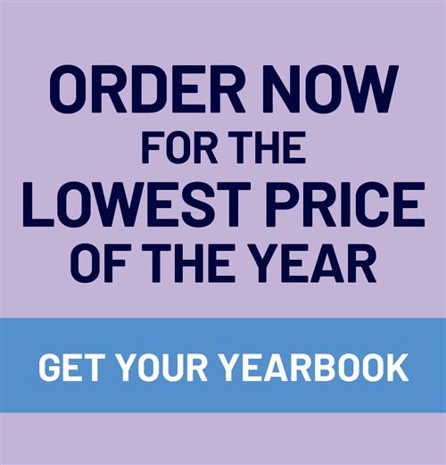 Order Now for the Lowest Price of the Year Get Your Yearbook