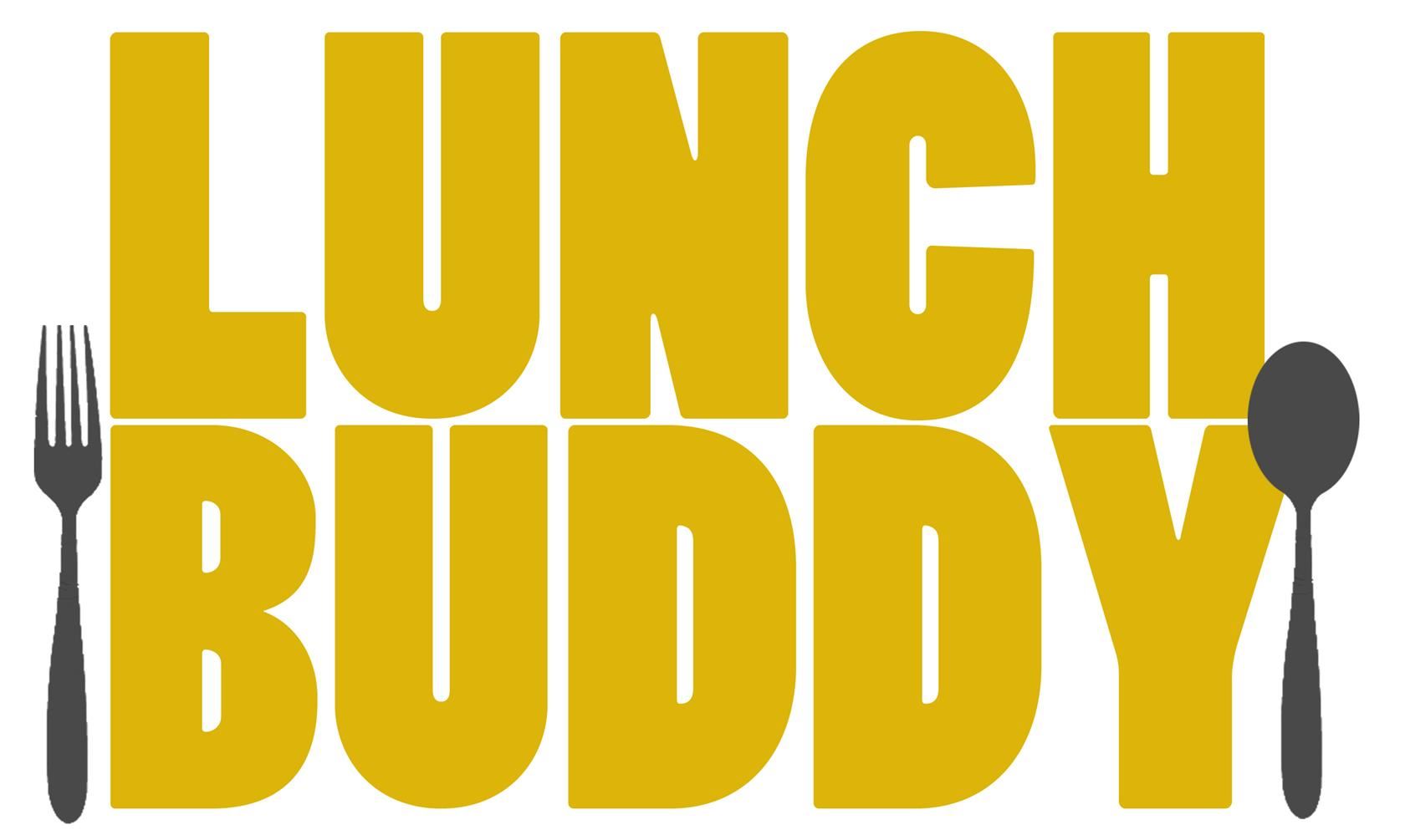  Want to eat lunch with your child? Become a LUNCH BUDDY today!